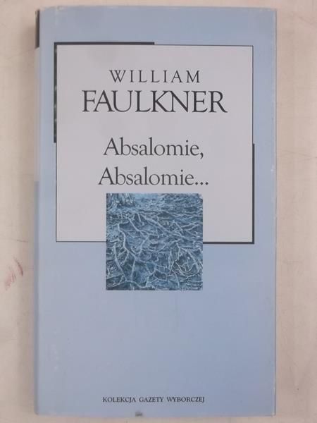 Absalomie, Absalomie…