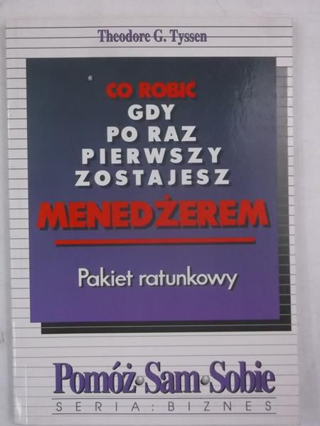 Co robić gdy po raz pierwszy zostajesz menedżerem