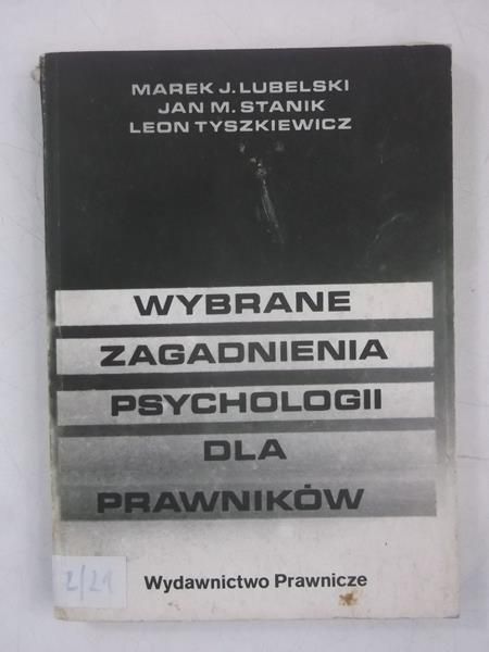 Lubelski Marek J. - Wybrane zagadniania psychologii dla prawników