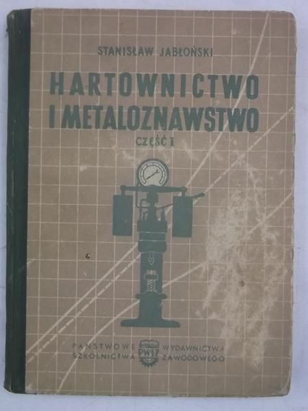 Hartownictwo i metaloznawstwo, Część I