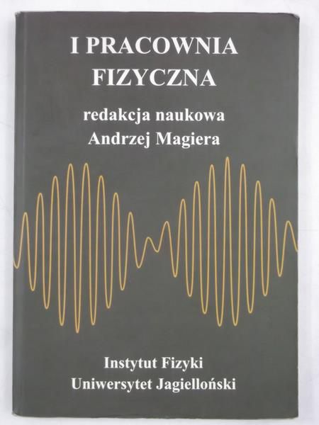 Magiera Andrzej (red.) - I pracownia fizyczna