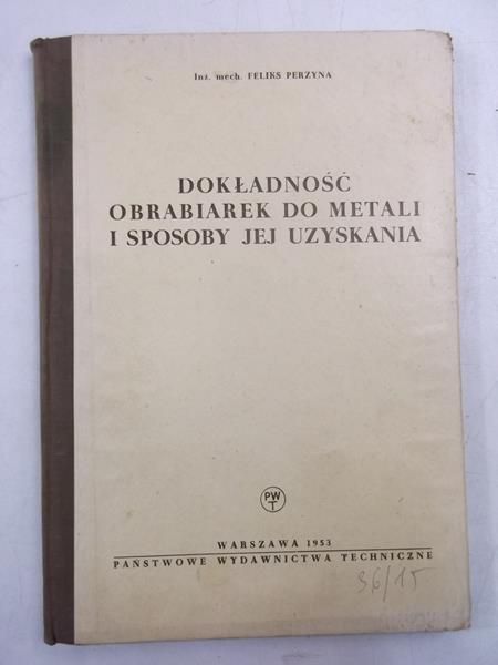 Dokładność obrabiarek do metali i sposoby jej uzyskania