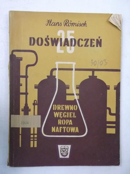 Romisch Hans - 25 doświadczeń, drewno, węgiel, ropa naftowa
