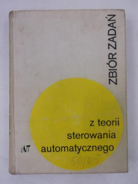 Biesiekierski W.A. (red.) - Zbiór zadań z teorii sterowania automatycznego