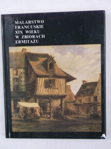 Bierizina Walentina - Malarstwo francuskie XIX wieku w zbiorach ermitażu