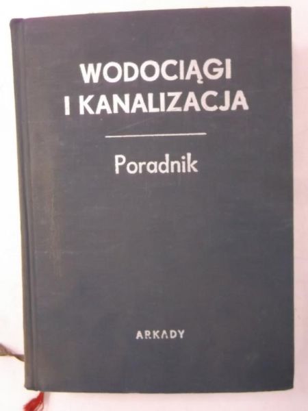 Chudzicki Mariusz (red.) - Wodociągi i kanalizacja. Poradnik