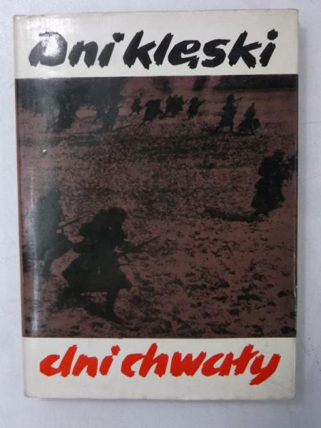Dni klęski, dni chwały