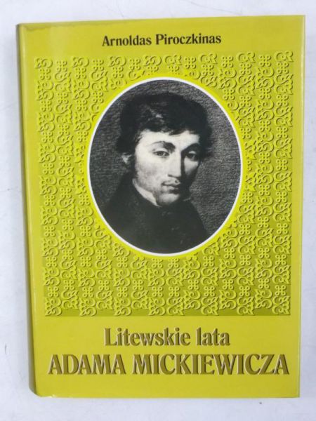 Litewskie lata Adama Mickiewicza