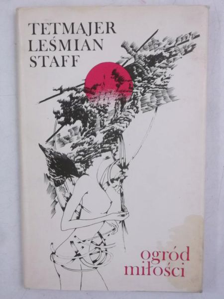 Leśmian, Staff,  - Ogród miłości
