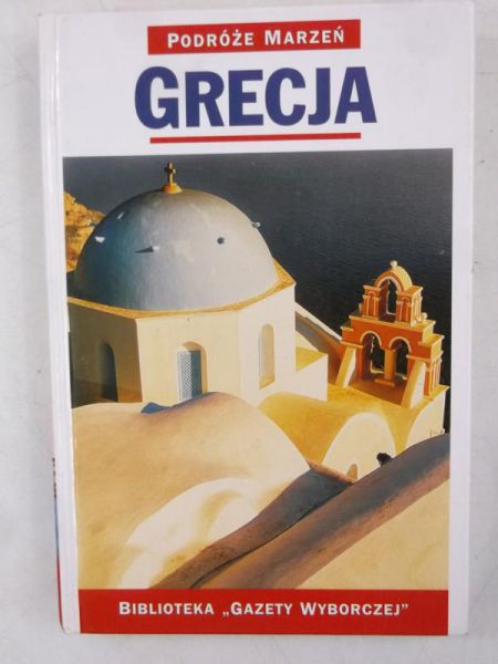 Grecja. Podróże marzeń