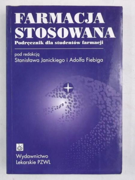 Janicki Stanisław (red.) - Farmacja stosowana
