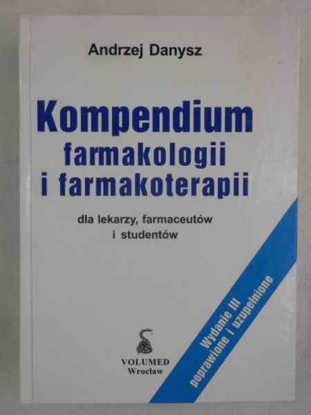Danysz Andrzej - Kompendium farmakologii i farmakoterapii