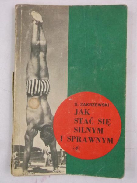 . - Jak stać się silnym i sprawnym