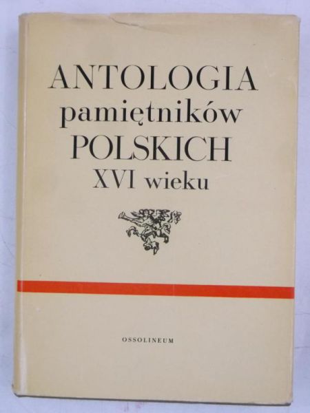 Antologia pamiętników Polskich XVI wieku