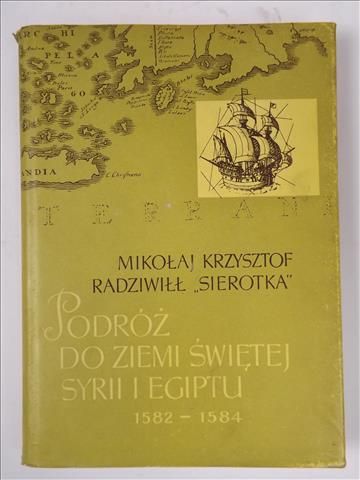 Podróż do Ziemi Świętej Syrii i Egiptu 1582-1584