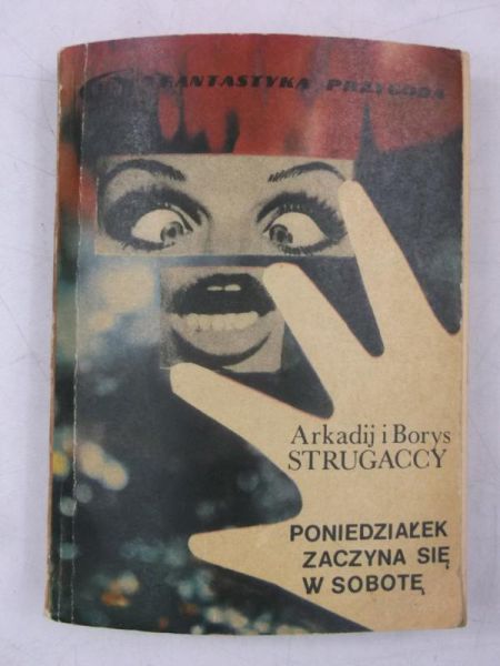 Borys Strugacy - Poniedziałek zaczyna się w sobotę