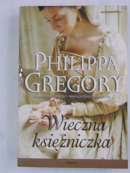 Gregory Philippa - Wieczna księżniczka