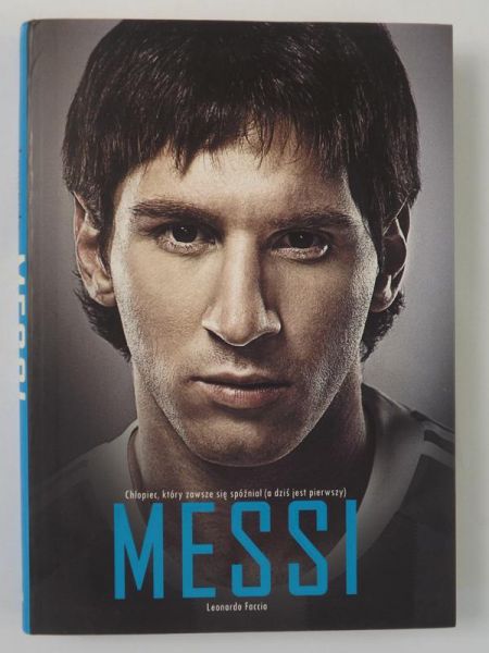 Messi. Chłopiec, który zawsze się spóźniał (a dziś jest pierwszy)
