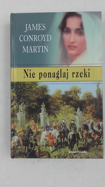 Nie ponaglaj rzeki