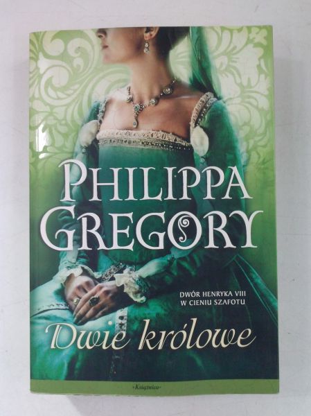 Gregory Philippa - Dwie królowe