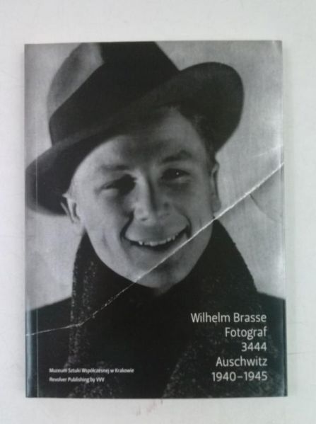 Brasse Wilhelm - Fotograf 3444 Auswitz 1940 - 1945, + CD
