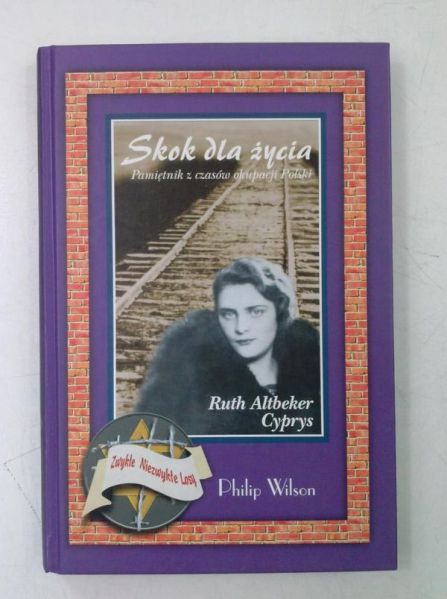 Cyprys Ruth Altbeker - Skok dla życia. Pamiętnik z czasów okupacji Polski