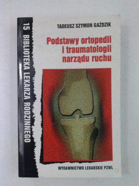 Podstawy ortopedii i traumatologii narządu ruchu
