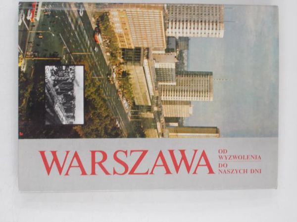 Warszawa od wyzwolenia do naszych dni
