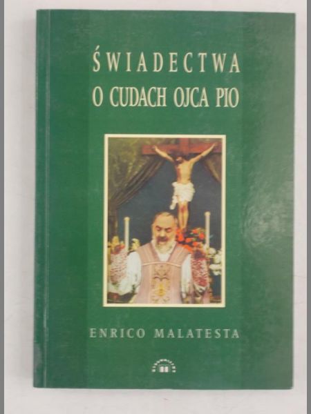 Świadectwa o cudach Ojca Pio