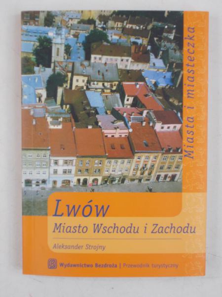 Lwów miasto wschodu i zachodu
