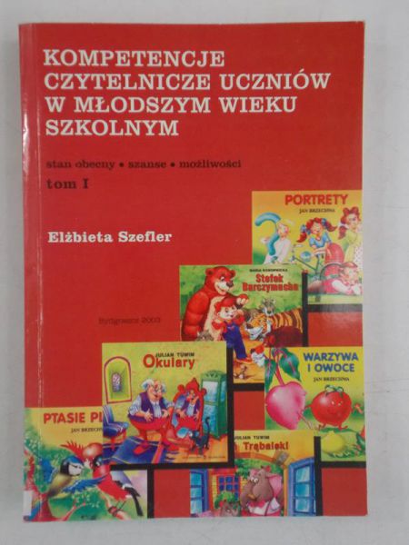 Kompetencje czytelnicze uczniów w młodszym wieku szkolnym, Tom I