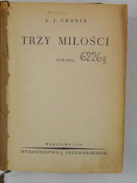 Cronin A.J. - Trzy miłości, 1939 r.