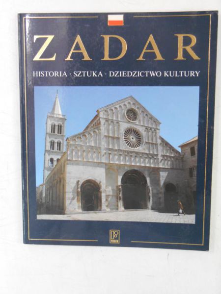 Zadar, historia, sztuka, dziedzictwo kultury