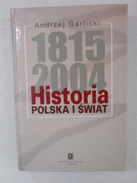 Historia 1815-2004. Polska i świat