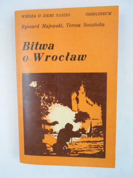 Majewski Ryszard - Bitwa o Wrocław