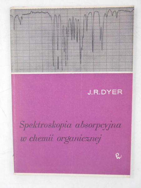 Dyer J.R. - Spektroskopia absorpcyjna w chemii organicznej