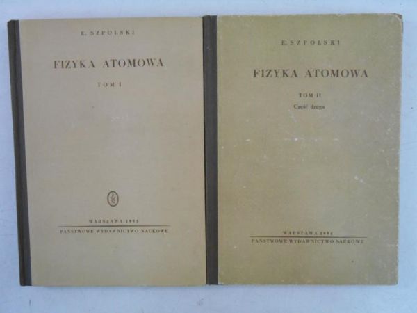 Fizyka atomowa, Tom I-II