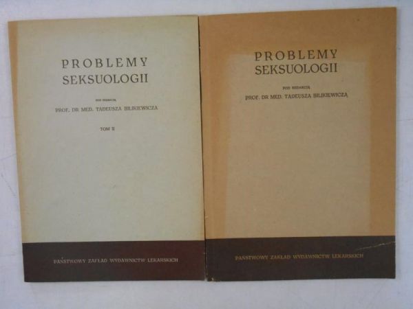 Bilikiewicz Tadeusz - Problemy seksuologii, 2 tomy