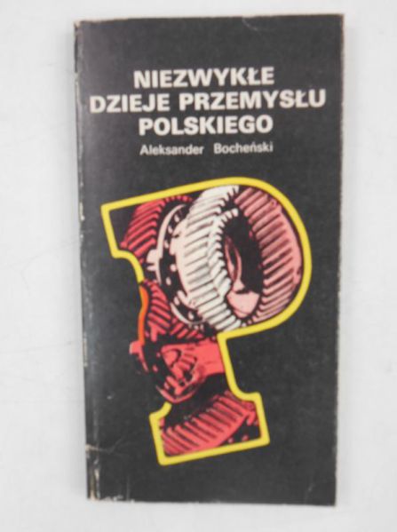 Niezwykłe dzieje przemysłu polskiego