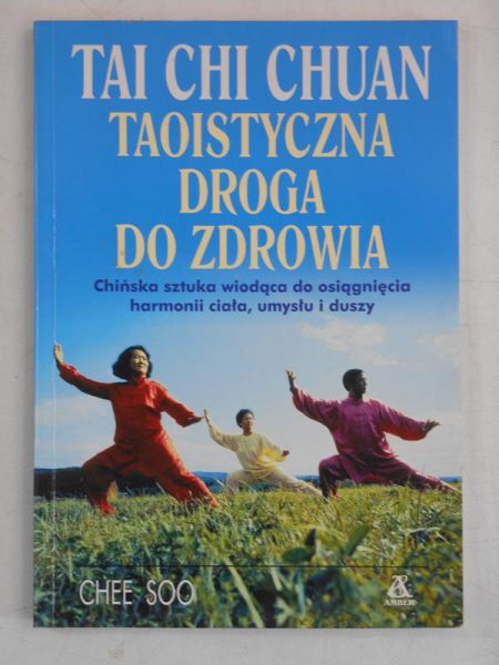 Chuan Tai Chi - Taoistyczna droga do zdrowia