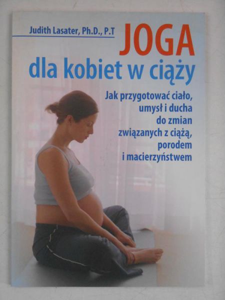 Lasater Judith - Joga dla kobiet w ciąży