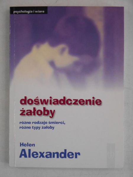 Alexander Helen - Doświadczenie żałoby