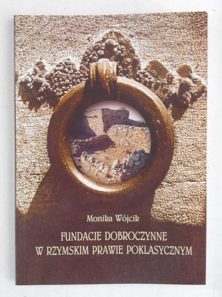 Wojcik  - Fundacje dobroczynne w rzymskim prawie poklasycznym