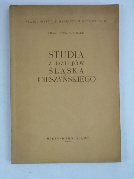 Studia z dziejów Śląska Cieszyńskiego