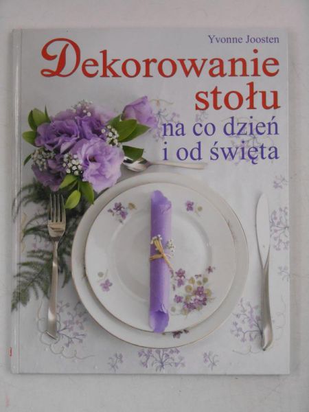 Joosten Yvonne - Dekorowanie stołu