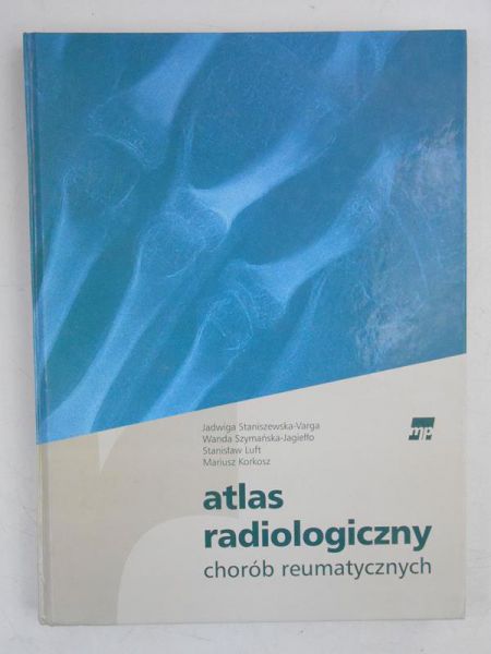 Atlas radiologiczny chorób reumatycznych