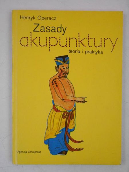 Zasady akupunktury. Teoria i praktyka