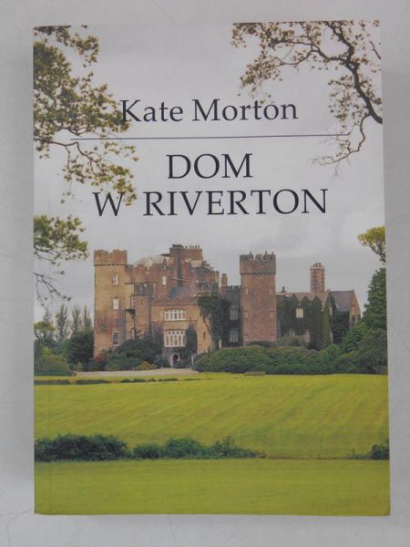 Morton Kate - Dom w Riverton