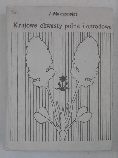 Mowszowicz J. - Krajowe chwasty polne i ogrodowe