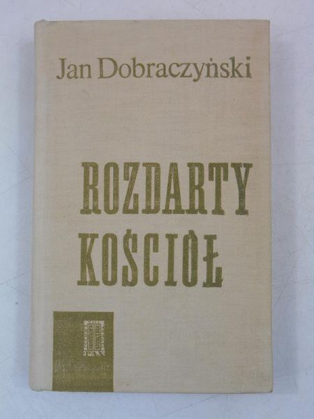 Dobraczyński Jan - Rozdarty kościół